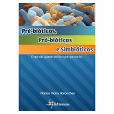 Pré-bióticos, Pró-biotícos e Simbióticos - e-book